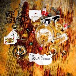 The Deep End : Your Shout